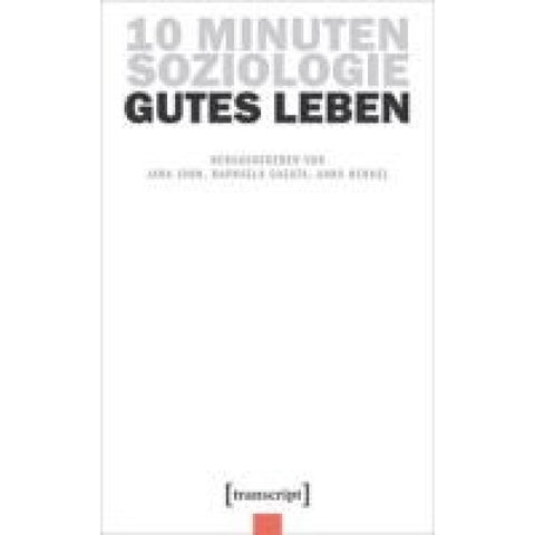 10 Minuten Soziologie: Gutes Leben Bd.11