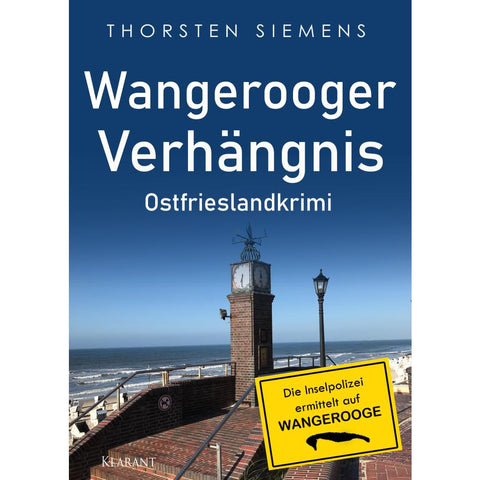 Wangerooger Verhängnis. Ostfrieslandkrimi