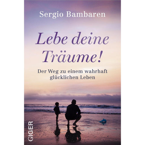Lebe deine Träume!