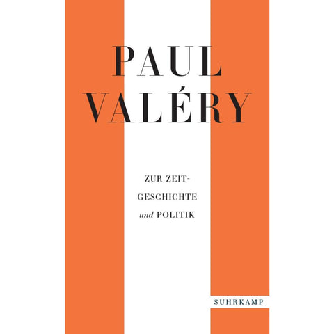Paul Valéry: Zur Zeitgeschichte und Politik