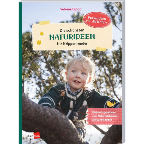 Die schönsten Naturideen für Krippenkinder