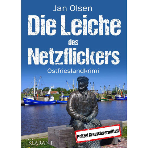 Die Leiche des Netzflickers. Ostfrieslandkrimi