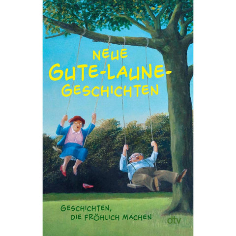 Neue Gute-Laune-Geschichten