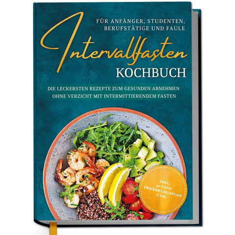Cornelsen, L: Intervallfasten Kochbuch für Anfänger, Student