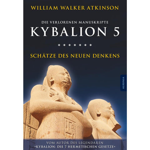 Kybalion 5 - Schätze des Neuen Denkens