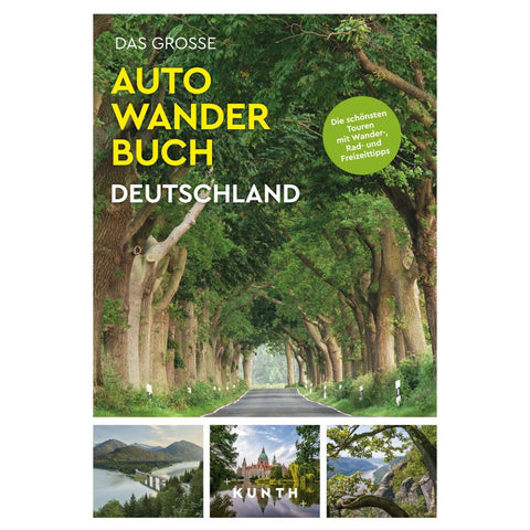 KUNTH Bildband Das große Autowanderbuch Deutschland
