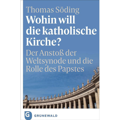 Wohin will die katholische Kirche?