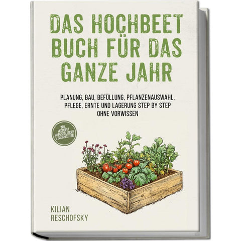 Reschofsky, K: Hochbeet Buch für das ganze Jahr: Planung, Ba