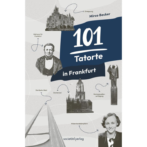 101 Tatorte in Frankfurt