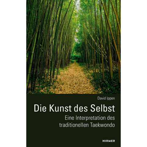 Die Kunst des Selbst - Eine Interpretation des traditionellen Taekwondo