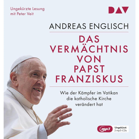 Das Vermächtnis von Papst Franziskus. Wie der Kämpfer im Vatikan die katholische Kirche verändert hat