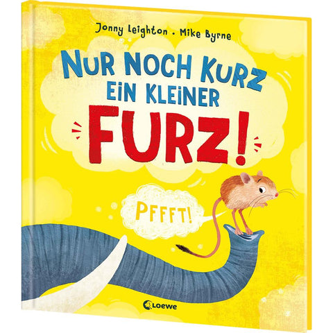 Nur noch kurz ein kleiner Furz!