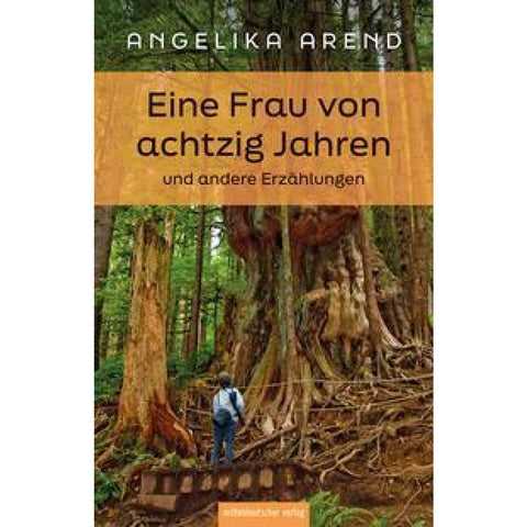 Eine Frau von achtzig Jahren und andere Erzählungen