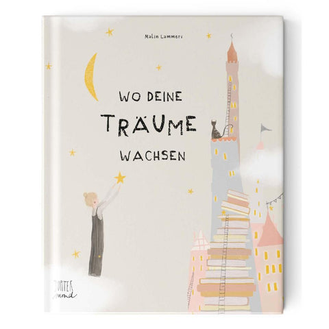Wo deine Träume wachsen