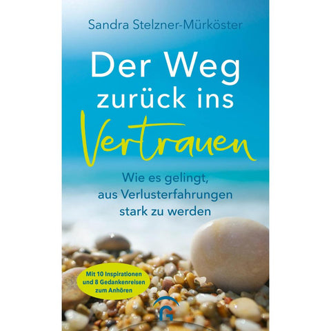 Der Weg zurück ins Vertrauen