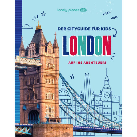 LONELY PLANET Kinderreiseführer Der Cityguide für Kids London