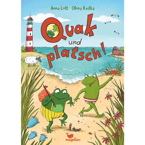 Quak und platsch!