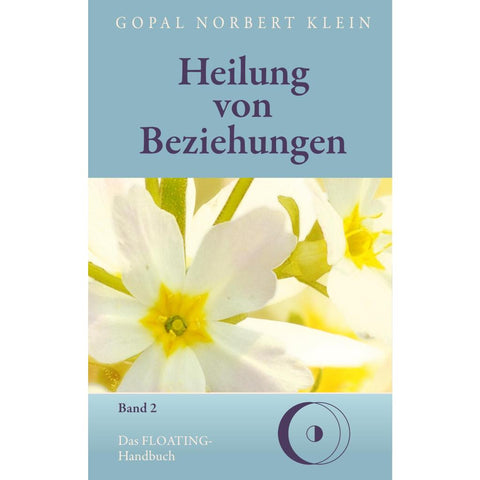 Heilung von Beziehungen II