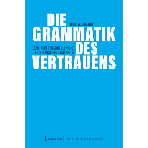 Die Grammatik des Vertrauens