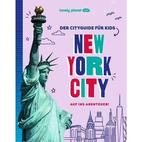 LONELY PLANET Kinderreiseführer Der Cityguide für Kids New York