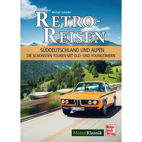 Retro-Reisen Süddeutschland und Alpen