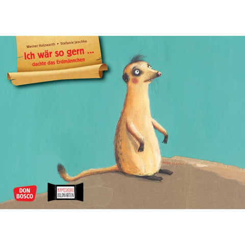 Ich wär so gern ... dachte das Erdmännchen. Kamishibai Bildkartenset