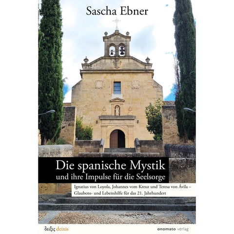 Die spanische Mystik und ihre Impulse für die Seelsorge