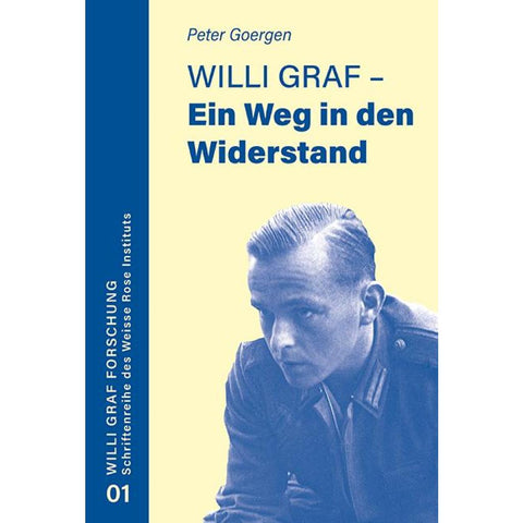 Willi Graf - Ein Weg in den Widerstand