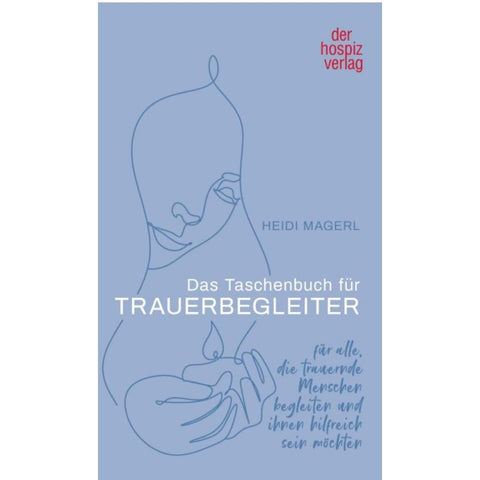 Das Taschenbuch für Trauerbegleiter