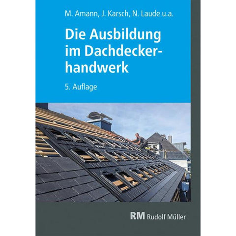 Die Ausbildung im Dachdeckerhandwerk