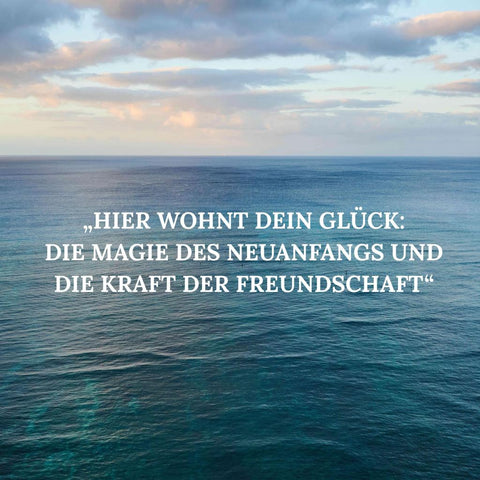Hier wohnt dein Glück