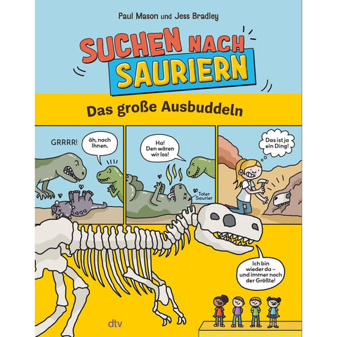 Suchen nach Sauriern - Das große Ausbuddeln