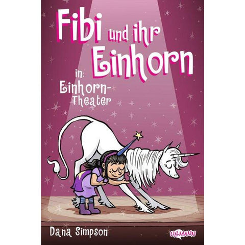 Fibi und ihr Einhorn (Bd. 8.) - Einhorn-Theater (Comics für Kinder)