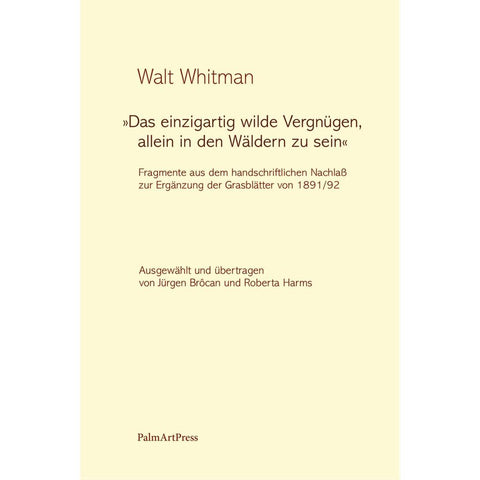 "Das einzigartig wilde Vergnügen, allein in den Wäldern zu sein"