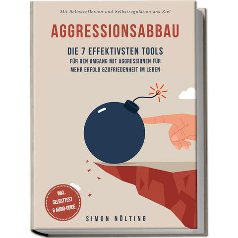 Nölting, S: Aggressionsabbau: Die 7 effektivsten Tools für d
