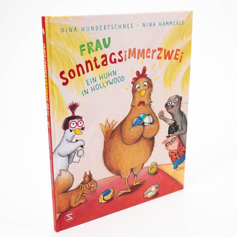 Frau Sonntagsimmerzwei - Ein Huhn in Hollywood