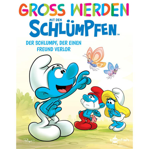 Groß werden mit den Schlümpfen: Der Schlumpf, der einen Freund verloren hat