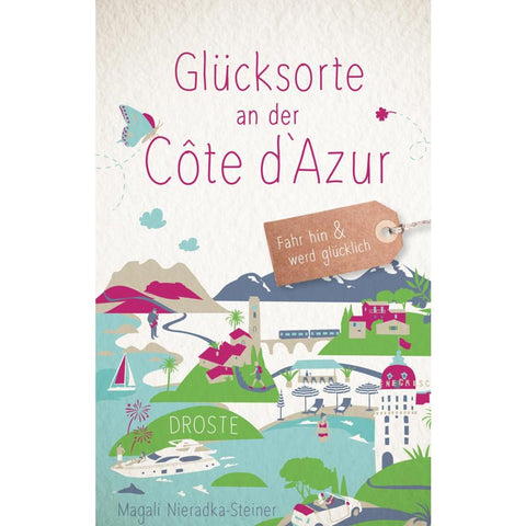 Glücksorte an der Côte d'Azur