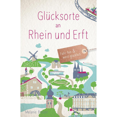 Glücksorte an Rhein und Erft