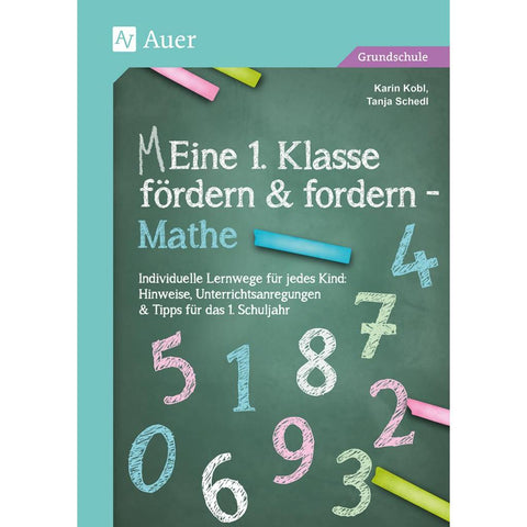 Eine 1. Klasse fördern und fordern - Mathe