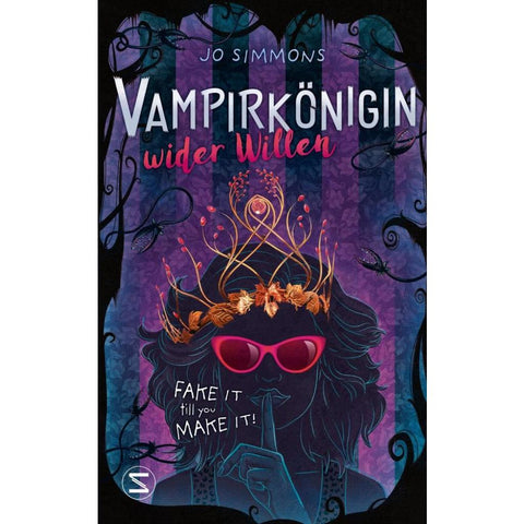 Vampirkönigin wider Willen. Fake it till you make it