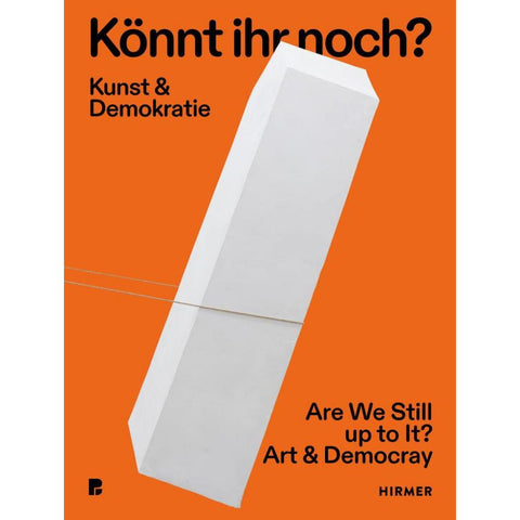 Könnt ihr noch? - Kunst und Demokratie