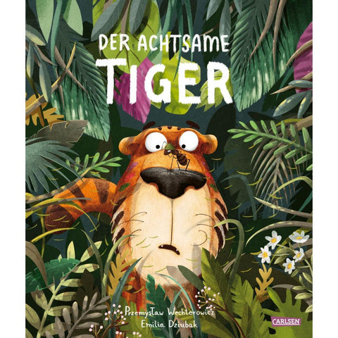 Der achtsame Tiger 1: Der achtsame Tiger