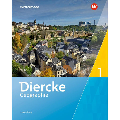 Diercke Geographie 1. Schulbuch. Für Luxemburg