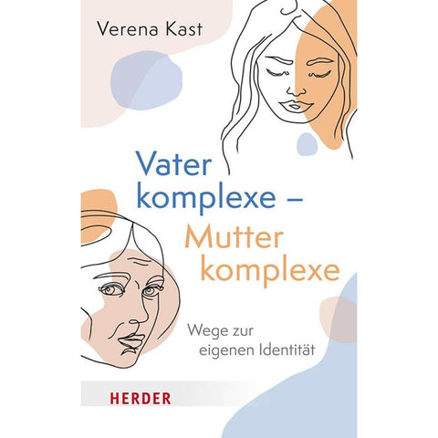 Vaterkomplexe - Mutterkomplexe