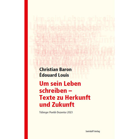 Um sein Leben schreiben - Texte zu Herkunft und Zukunft