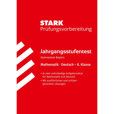 STARK Mathematik/Deutsch 8. Klasse - Jahrgangsstufentest Gymnasium Bayern - Prüfungsvorbereitung
