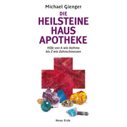 Die Heilsteine Hausapotheke