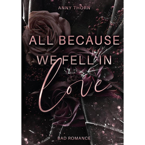 All Because We Fell In Love
