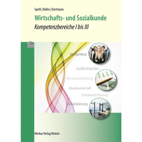 Wirtschafts- und Sozialkunde - Kompetenzbereiche I bis III